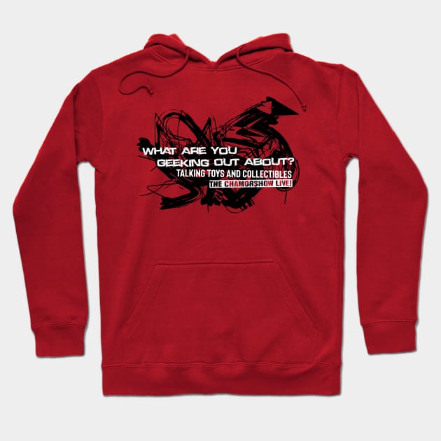 What Are You Geeking out about Tee? Hoodie by The ChamorSTORE